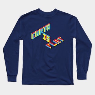 Earth is Flat 3D Text Long Sleeve T-Shirt